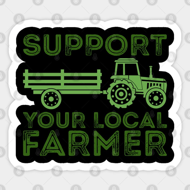 Support Your Local Farmer Sticker by DragonTees